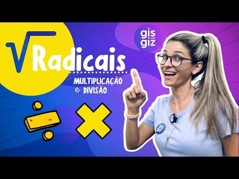 Thumbnail da aula: MULTIPLICAÇÃO E DIVISÃO COM RADICAIS \Prof. Gis/