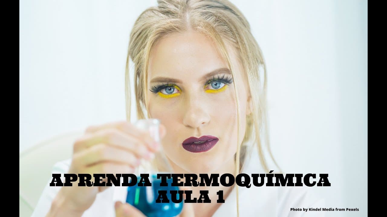 Thumbnail: APRENDA Termoquímica. TIPOS DE REAÇÕES TERMOQUÍMICAS.