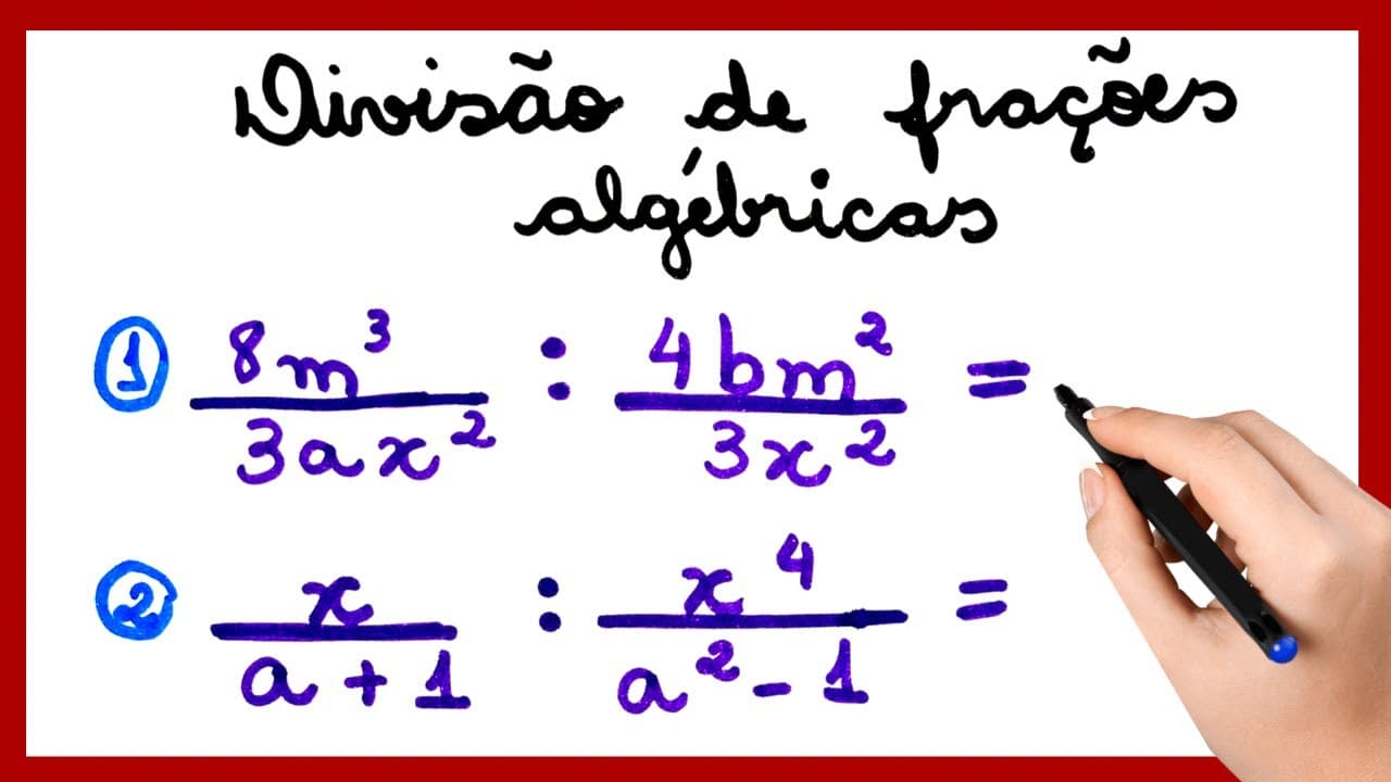 Thumbnail: DIVISÃO DE FRAÇÕES ALGÉBRICAS