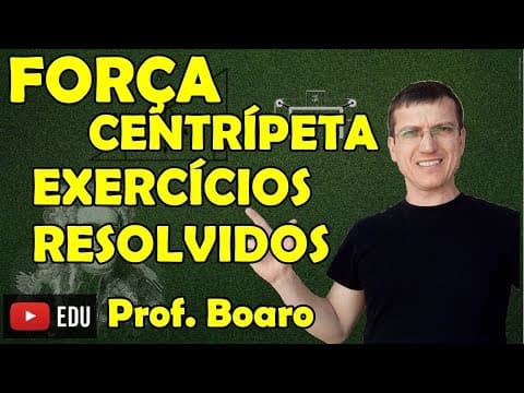 Thumbnail da aula: FORÇA CENTRÍPETA - APLICAÇÕES DAS LEIS DE NEWTON - EXERC.- AULA 14 - Prof  Boaro ILIMIT EDUCATION