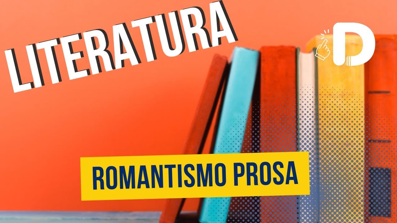Thumbnail: Romantismo Prosa - Literatura - Preparatório Enem