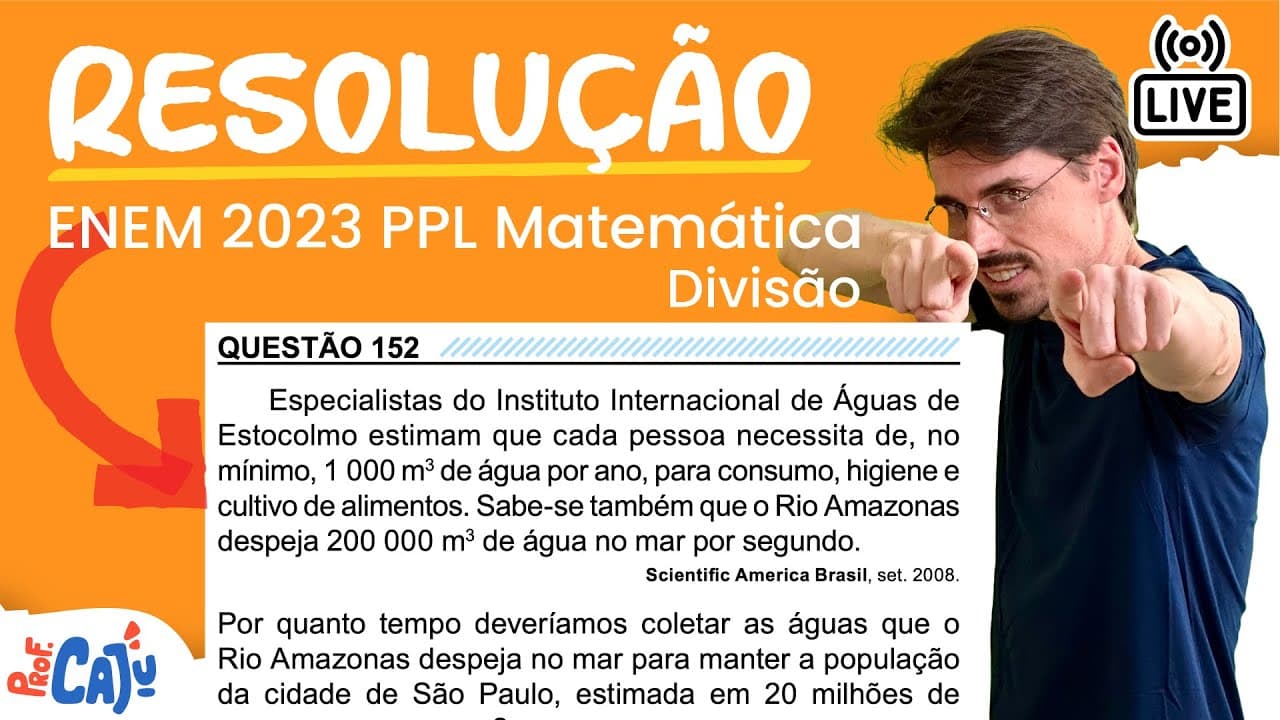 Thumbnail: [ENEM 2023 PPL] 152 📘 DIVISÃO Especialistas do Instituto Internacional de Águas de Estocolmo estimam