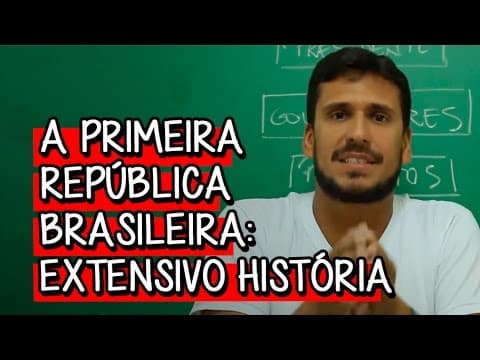 Thumbnail da aula: Introdução à República Oligárquica Brasileira - Extensivo História | Descomplica