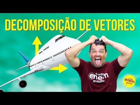 Thumbnail da aula: DECOMPOSIÇÃO DE VETORES | Resumo de Física para o Enem