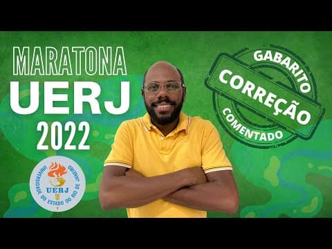 Thumbnail da aula: #uerj2022 Gabarito comentado UERJ 2022
