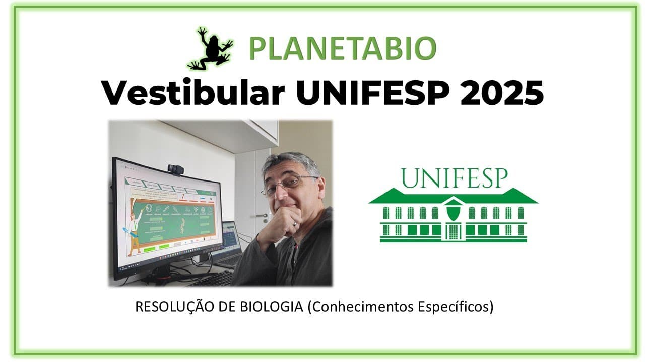 Thumbnail: Resolução da prova de Biologia do Vestibular UNIFESP 2025