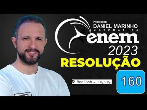 Thumbnail da aula: RESOLUÇÃO DO ENEM 2023 | MATEMÁTICA | CADERNO AZUL - Questão 160