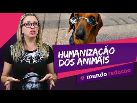 Thumbnail da aula: Proposta de Redação ENEM - Humanização dos Animais de Estimação