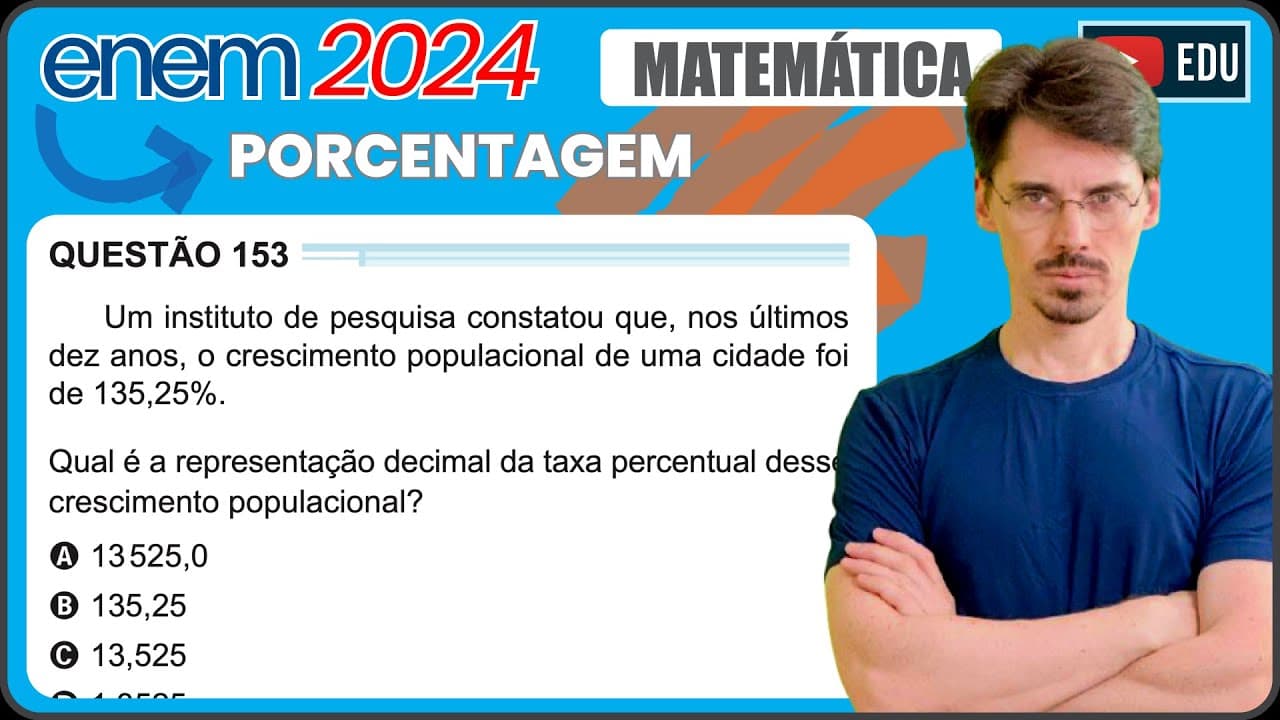 Thumbnail: [ENEM 2024] 153 📘PORCENTAGEM Um instituto de pesquisa constatou que, nos últimos dez anos, o