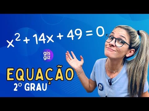 Thumbnail da aula: EQUAÇÃO DO 2º GRAU COMPLETA - COMO RESOLVER COM TRINÔMIO QUADRADO PERFEITO \Prof. Gis/