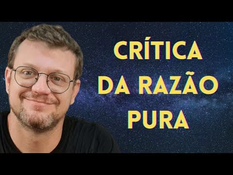 Thumbnail da aula: Kant e a Crítica da Razão Pura