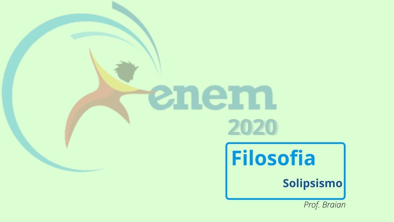 Thumbnail: Filosofia no ENEM 2020 - Solipsismo