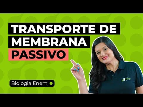 Thumbnail da aula: O QUE É E COMO ESTUDAR TRANSPORTE DE MEMBRANA PASSIVO | Biologia para o Enem | Cláudia Aguiar