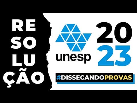 Thumbnail da aula: Resolução UNESP 2023 | Matemática | Dissecando Provas