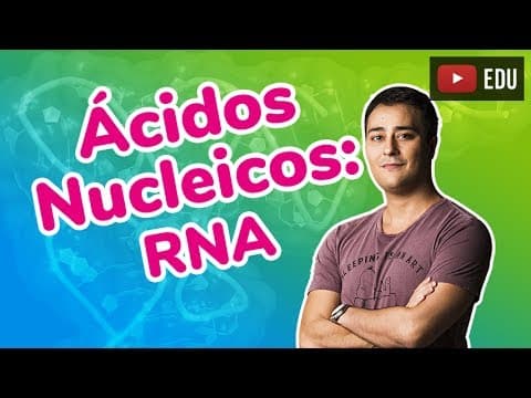 Thumbnail da aula: Ácidos Nucleicos - RNA - Compostos Orgânicos - Prof. Paulo Jubilut