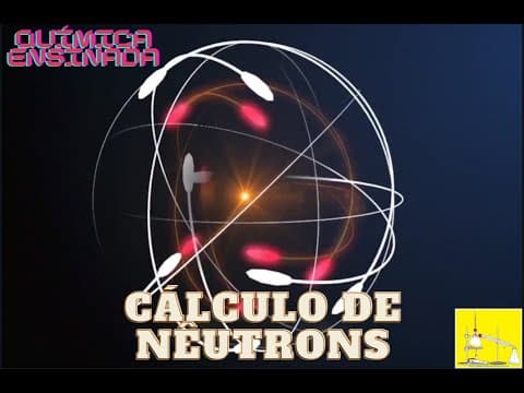 Thumbnail da aula: Como calcular nêutrons de um elemento. Exercícios Resolvidos e Comentados.
