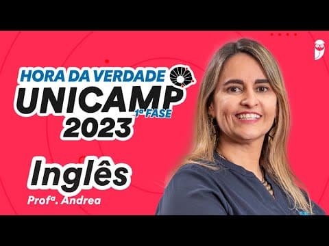 Thumbnail da aula: Inglês - Hora da Verdade UNICAMP 2023 - Prof. Andrea Belo