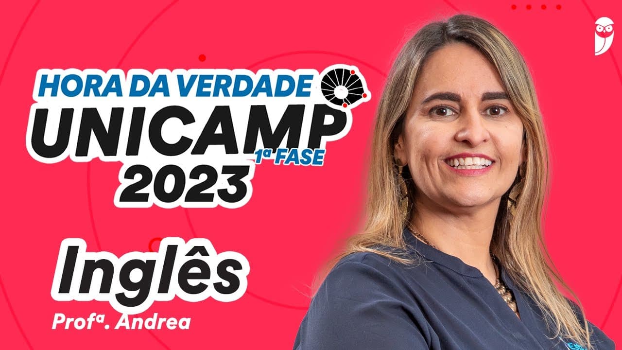 Thumbnail: Inglês - Hora da Verdade UNICAMP 2023 - Prof. Andrea Belo