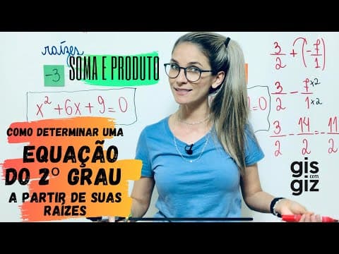 Thumbnail da aula: EQUAÇÃO do 2º GRAU: SOMA e PRODUTO   \Prof. Gis/