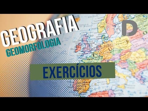 Thumbnail da aula: Exercícios de Geomorfologia - Geografia - Preparatório Enem