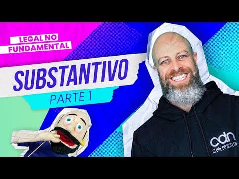 Thumbnail da aula: O que é SUBSTANTIVO? [Prof Noslen]