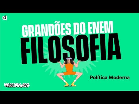 Thumbnail da aula: Política Moderna | Filosofia | TOP CONTEÚDO ENEM 2023