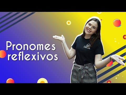 Thumbnail da aula: Pronomes reflexivos | Brasil Escola