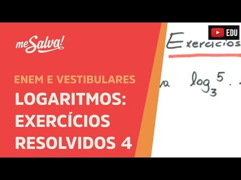 Thumbnail da aula: Exercícios resolvidos de Logaritmos - Parte 4 | ENEM e Vestibulares | Me Salva!