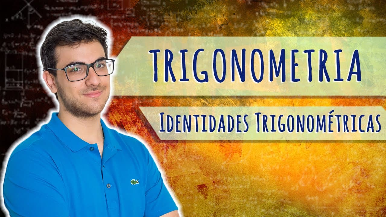 Thumbnail: IDENTIDADES TRIGONOMÉTRICAS (SENO, COSSENO E TANGENTE) | Exatas Exatas