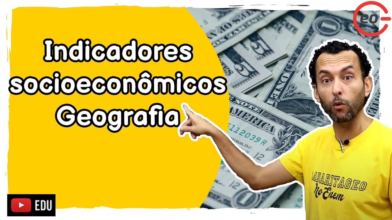Thumbnail: Quais são os principais indicadores socioeconômicos? | Geografia |
