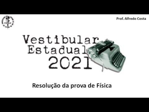 Thumbnail da aula: UERJ 2021 PROVA DE FÍSICA COMPLETA