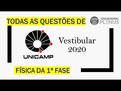 Thumbnail da aula: UNICAMP 2020 - 1ª Fase - Física (todas as questões)