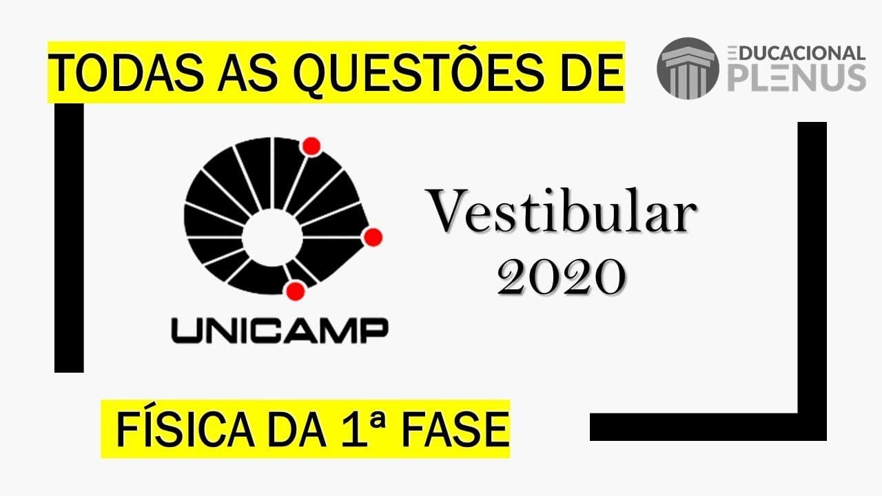 Thumbnail: UNICAMP 2020 - 1ª Fase - Física (todas as questões)