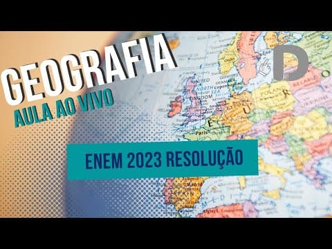 Thumbnail da aula: Geografia Enem 2023 Resolução - Aula ao vivo (2024)