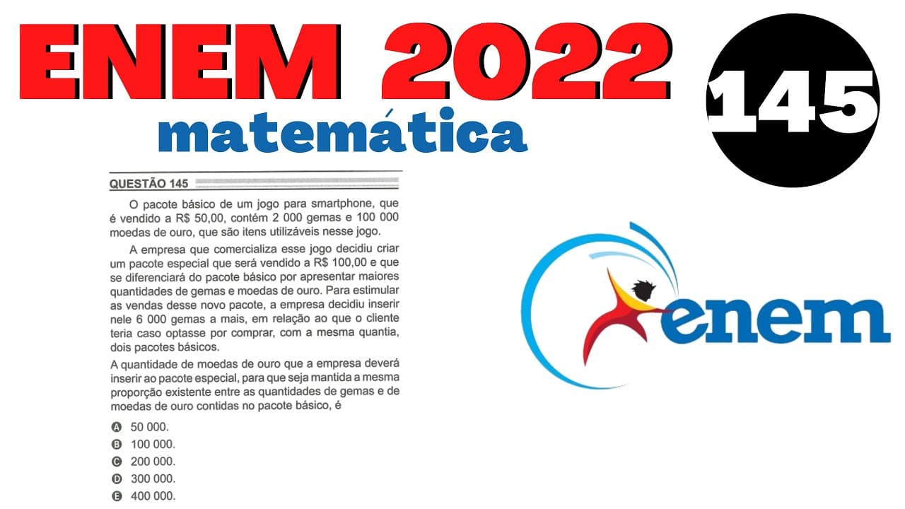 Thumbnail: ENEM 2022 | Caderno Azul | Questão 145 | O pacote básico e um jogo para smartphone, que é vendido