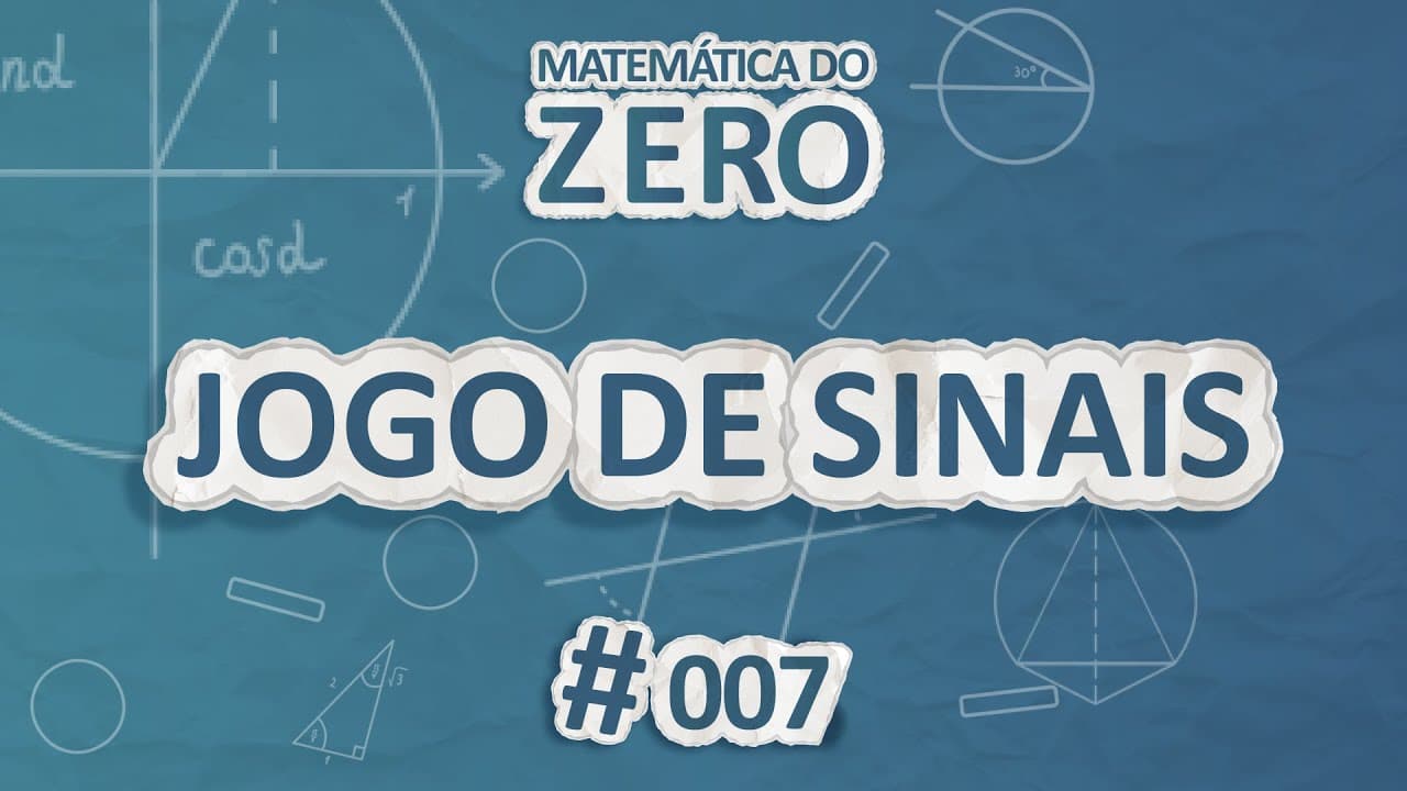 Thumbnail: Matemática do Zero | Jogo de Sinais - Brasil Escola