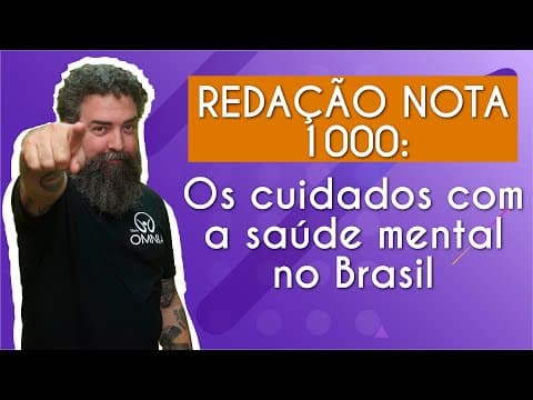 Thumbnail da aula: Redação nota 1000 | Os cuidados com a saúde mental no Brasil - Brasil Escola
