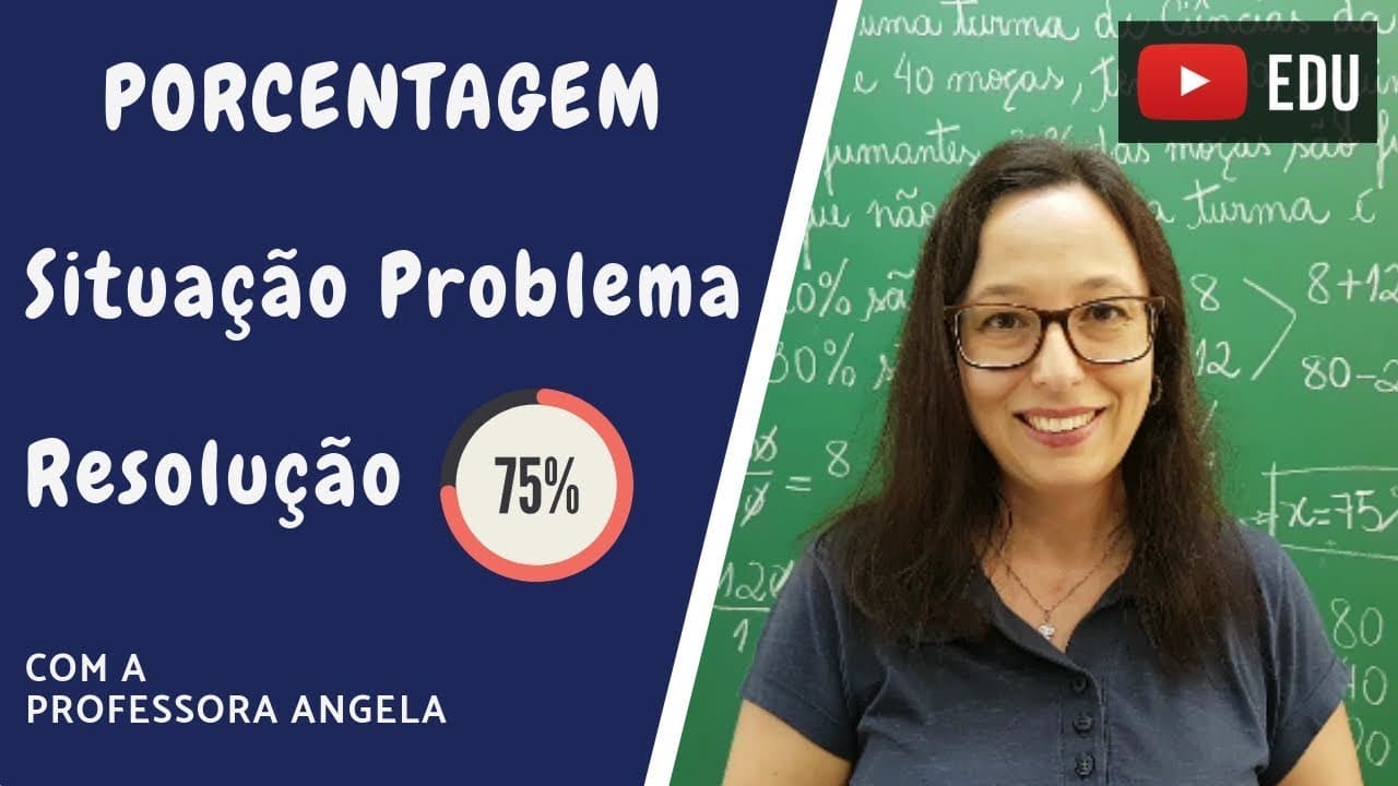 Thumbnail: Porcentagem- Resolução de situação problema - Professora Angela
