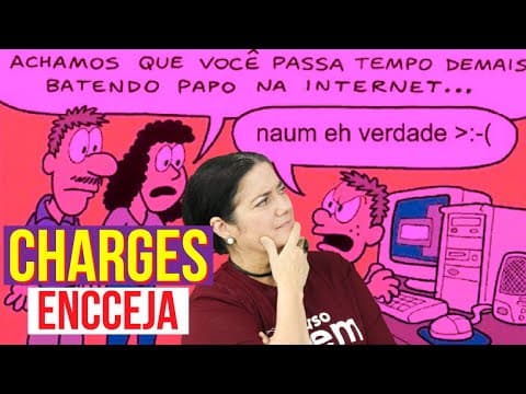 Thumbnail da aula: CHARGES NO ENCCEJA: PERGUNTAS POSSÍVEIS E DICAS PARA A PROVA DE PORTUGUÊS