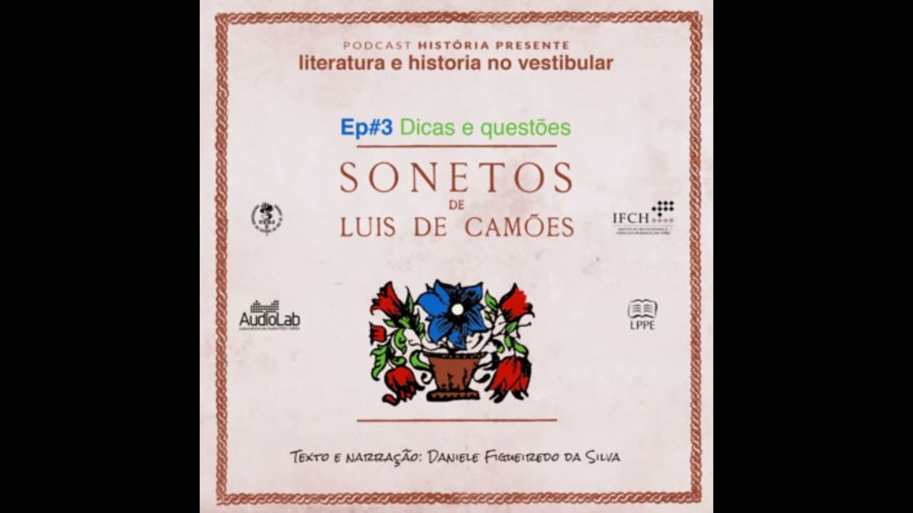 Thumbnail: LITERATURA E HISTÓRIA NO VESTIBULAR - Sonetos de Luís de Camões - # 3: Dicas e questões