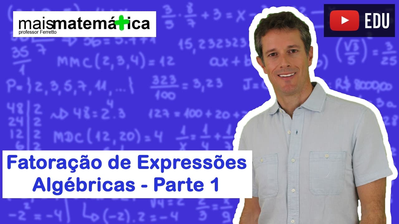 Thumbnail: Matemática Básica - Aula 21 - Fatoração de expressões algébricas (parte 1)