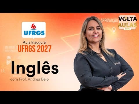 Thumbnail da aula: Aula Inaugural UFRGS 2027 - Inglês com Prof. Andrea Belo