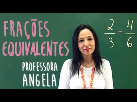 Thumbnail da aula: Frações Equivalentes - Vivendo a matemática com a Professora Angela