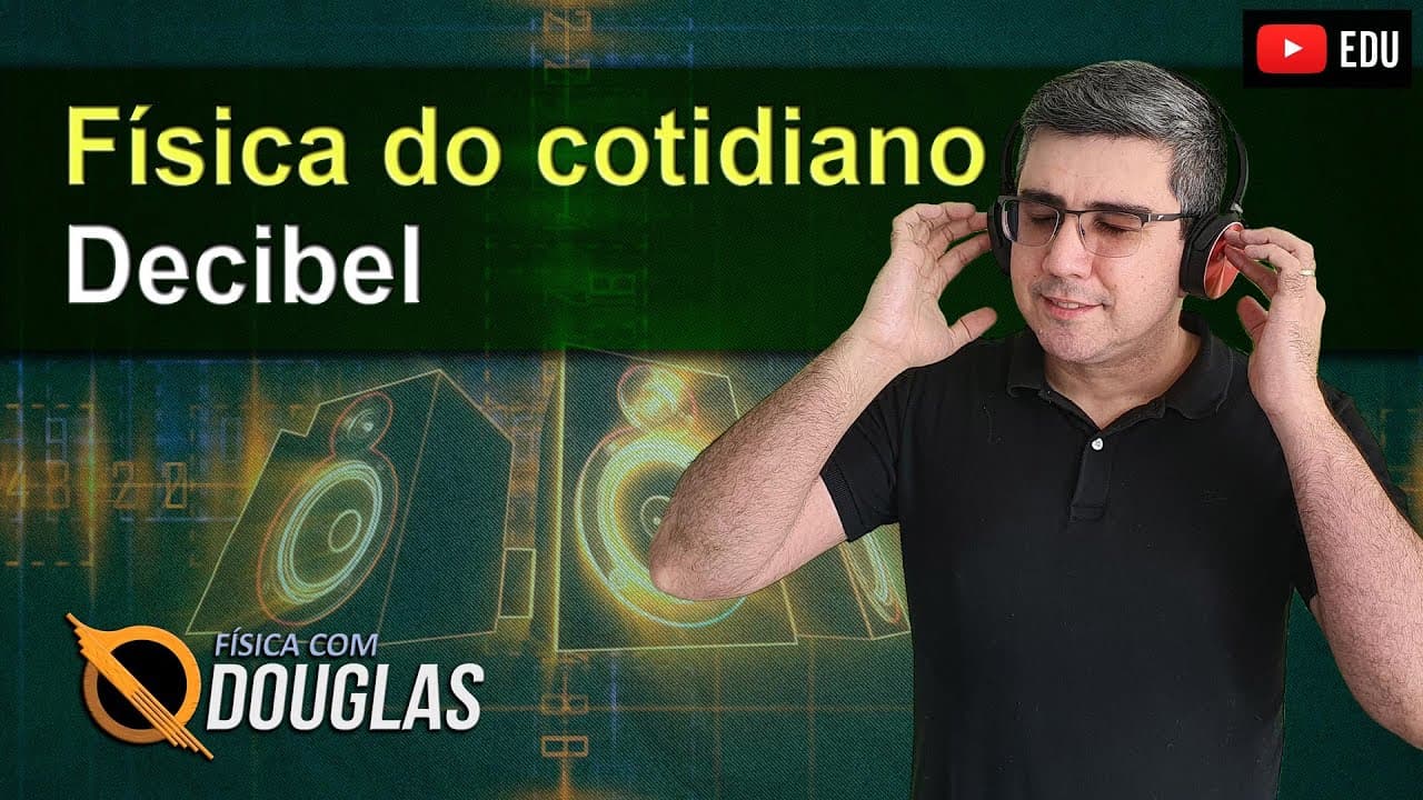 Thumbnail: O que é decibel? | Física do cotidiano
