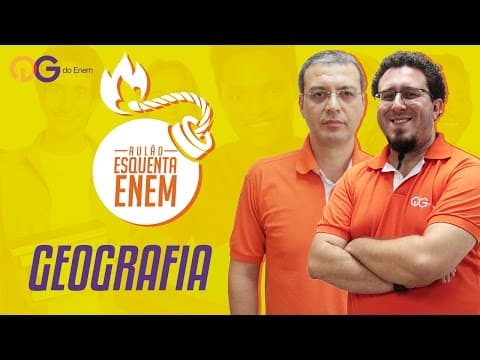 Thumbnail da aula: Geografia para o ENEM - Prof João Felipe e Prof Marcelo Barud