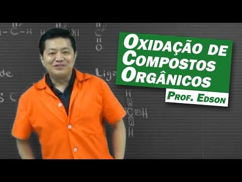 Thumbnail da aula: Química - Oxidação de Compostos Orgânicos