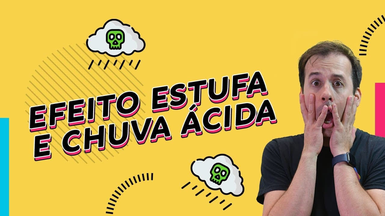Thumbnail: EFEITO ESTUFA e CHUVA ÁCIDA | Química para ENEM e Vestibulares | Prof. Paulo Valim