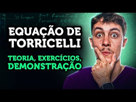 Thumbnail da aula: De onde vem a EQUAÇÃO de TORRICELLI?