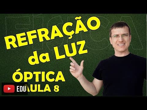 Thumbnail da aula: REFRAÇÃO DA LUZ E DISPERSÃO LUMINOSA - ÓPTICA - Aula 8 - Prof  Boaro