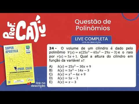 Thumbnail da aula: [UEMS 2022] 24 📘 POLINÔMIOS O volume de um cilindro é dado pelo polinômio V(x)